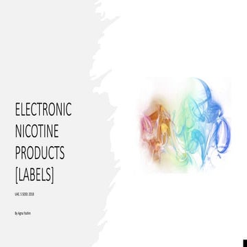 ELECTRONIC NICOTINE PRODUCTS-LABEL UAE REGISTRATION .pptx