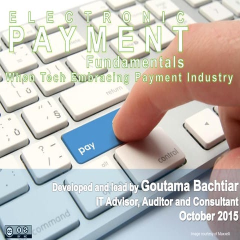 Electronic Payment Fundamentals: When Tech Embracing Payment Industry