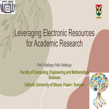 Leveraging Electronic Resources for Academic Research  (Prof. Adebayo Felix A...