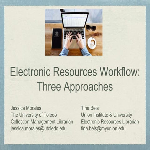 Electronic Resources Workflows: Three Approaches