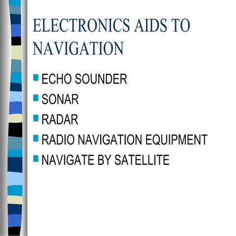 Electronics aids to navigation | PPT | Consumer Electronics ...