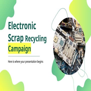Electronic Scrap Recycling Campaign by Slidesgo.pptx