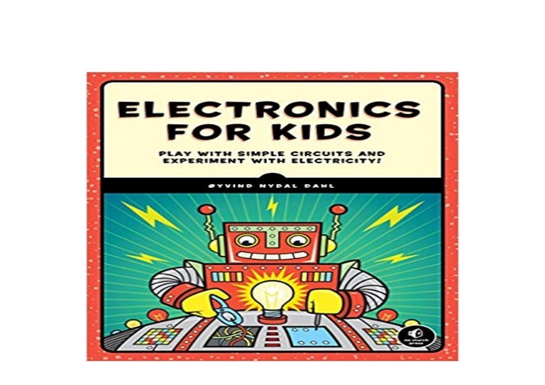 [FREE] LIBRARY Electronics for Kids Play with Simple Circuits and E…