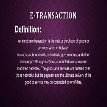 The Transaction History At An Electronic Goods Store Electronic transaction final | PPT
