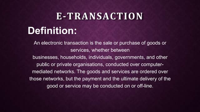 The Transaction History At An Electronic Goods Store Electronic transaction final | PPT