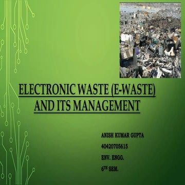 Electronic waste (e-waste) and its management