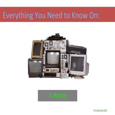 Electronic Waste Singapore: Must Know Facts