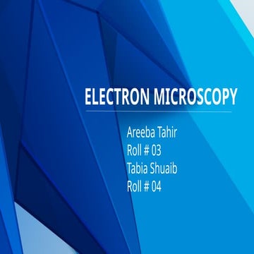 electron microscopy, types, Scanning electron microscope and transmission ele...