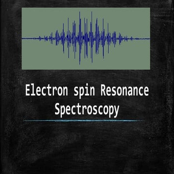 Electron Spin Resonance Spectroscopy by arju