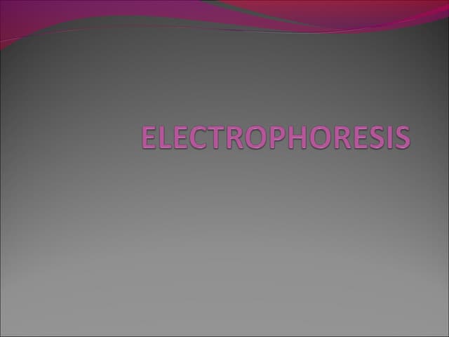 Electrophoresis