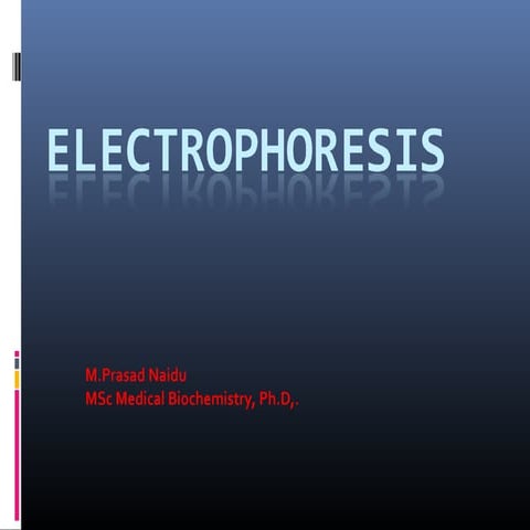 Electrophoresis  