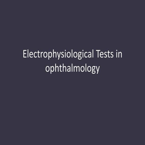 Electrophysiological tests in ophthalmology
