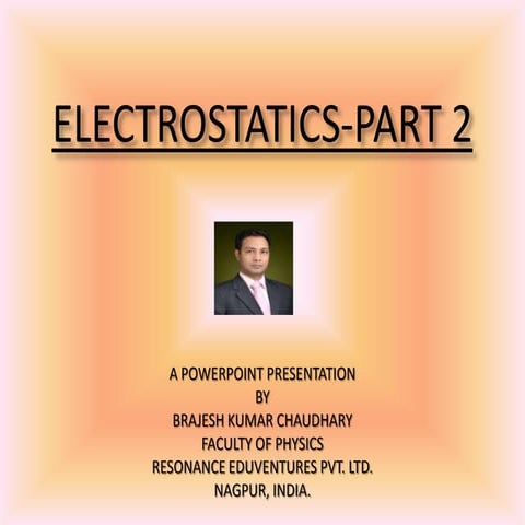 Electrostatics part 2