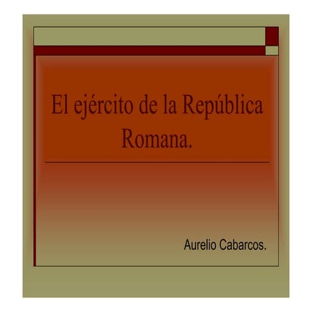 El ejército de la república romana aurelio cabarcos
