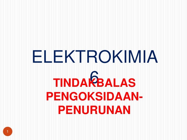 Elektrokimia 6 Pengoksidaan Penurunan