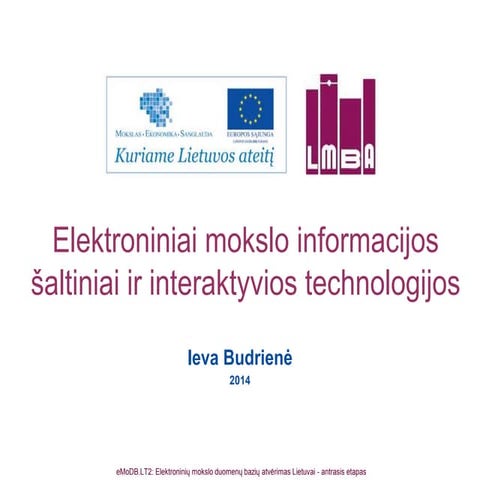 Elektroniniai mokslo informacijos šaltiniai ir interaktyvios technologijos