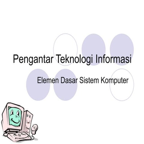 Elemen dasar Sistem Komputer (PTI-2,3,4)_1.pptx
