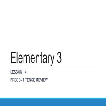 Elementary 3,ыфп  lesson 14. present tenses revisionpptx
