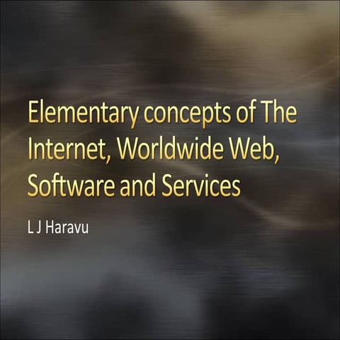 Elementary concepts of the internet, worldwide web,  software and