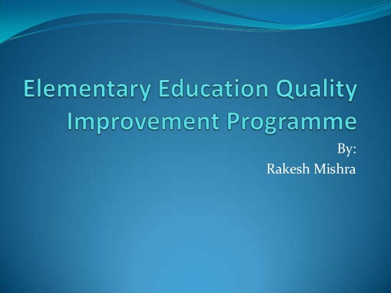 Elementary education quality improvement programme