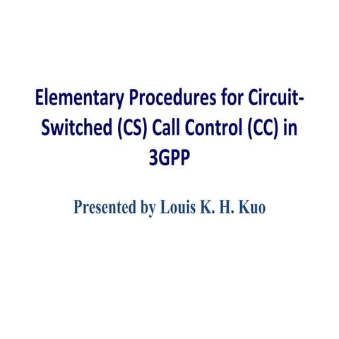 Elementary procedures for Circuit-Switched (CS) Call Control (CC) in 3GPP