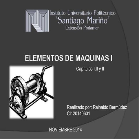 Elemento de maquinas i. capitulo i,ii y iii