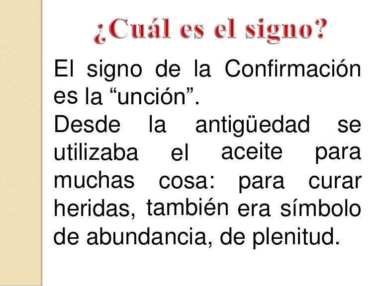 Elementos del Sacramento de la Confirmación Elementos del Sacramento de la Confirmación