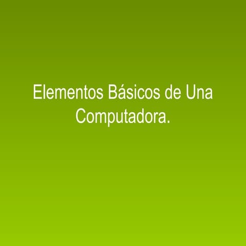 Elementos bsicos-de-una-computadora