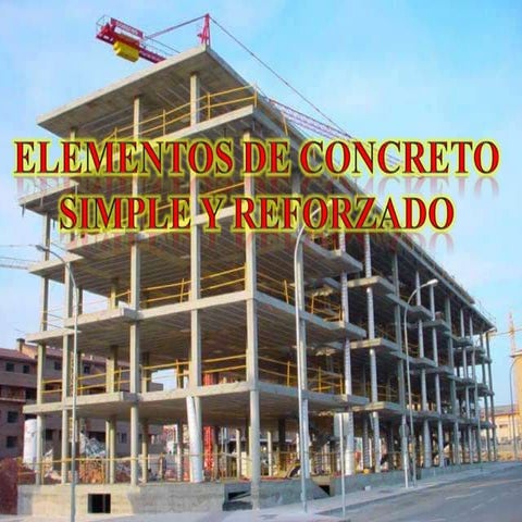 Elementos de concreto simple y reforzado