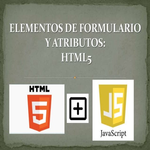 Elementos de formulario y atributos