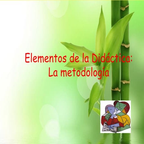 Elementos de la Didáctica - La metodología.pptx