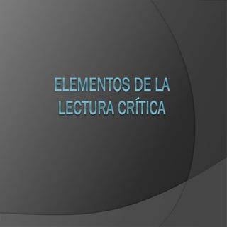 Elementos de la lectura crítica