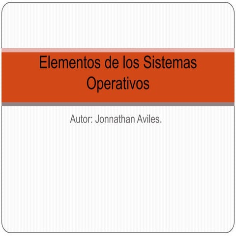 Elementos de los sistemas operativos
