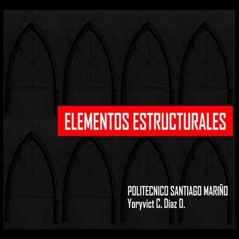 Elementos estructurales(3)yoryvict diaz
