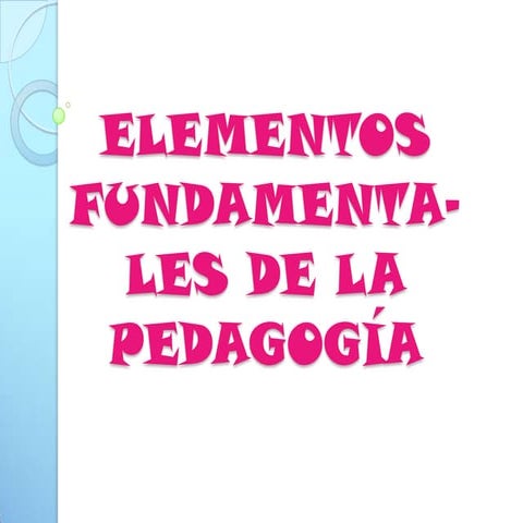 Elementos fundamentales de la pedagogía