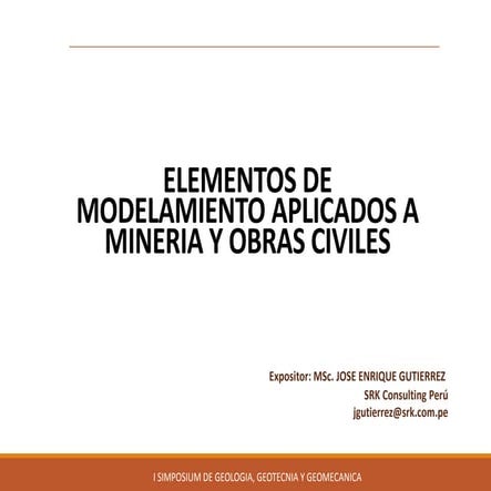 Aplicación de Elementos de Modelamiento a Minería y Obras Civiles