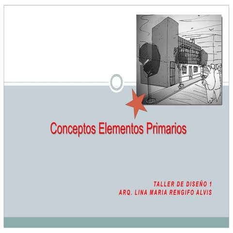 ELEMENTOS PRIMARIOS ARQUITECTURA 