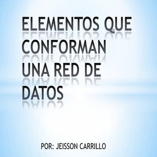 Elementos que conforman una red de ...
