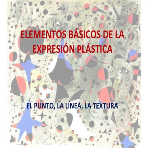 Elementos visuales de la expresión plástica punto, linea, textura