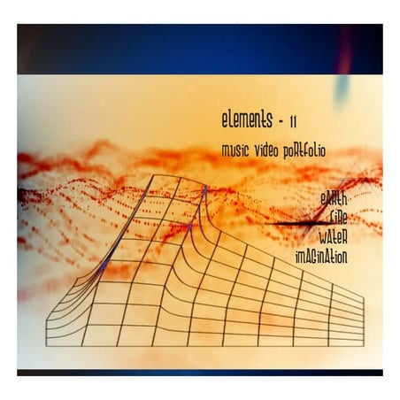 Elements 11 - new music video portfolio