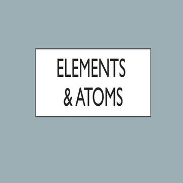 ELEMENTS AND ATOMS DISCUSSION PPTX FILE DOWNLOAD.ppt