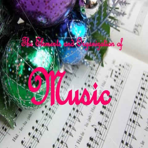 elements and org of music.pptx hsvcsakvc jla cv  nvcksajcsu skdgsaudgasoud jv...