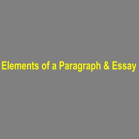 Elements And Types Of Paragraphs