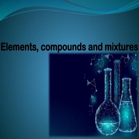 elementscompoundsandmixtures-200429172115.pptx