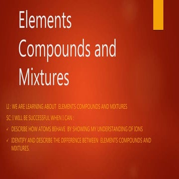 Elements, compounds and mixtures p pt