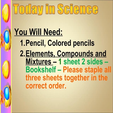 Elements, compounds & mixtures  day 4a