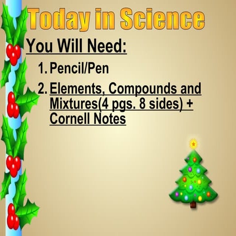 Elements, Compounds & Mixtures Day 5 fall 2013 | PPT