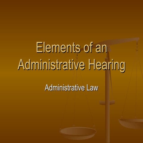 Elements of an administrative hearing