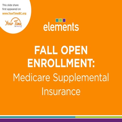 FALL OPEN ENROLLMENT: Medicare Supplemental Insurance
