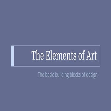 Elements of Art & Principles of Design Presentation